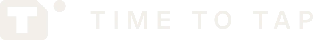 Time to Tap